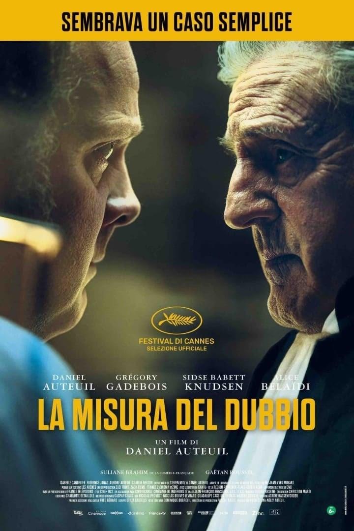 La locandina ufficiale del nuovo film diretto e interpretato da Daniel Auteuil e presentato a Cannes77, La Misura del Dubbio